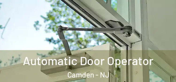  Automatic Door Operator Camden - NJ