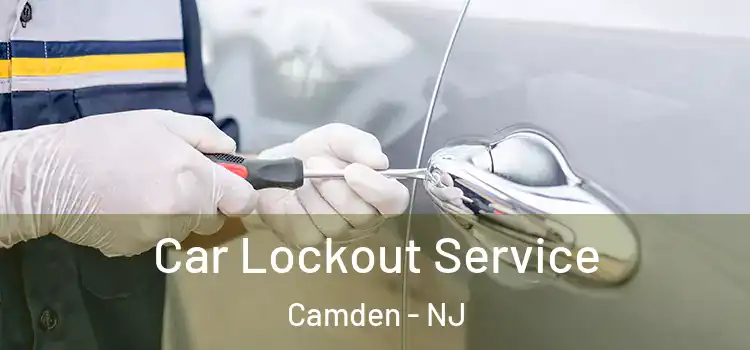 Car Lockout Service Camden - NJ