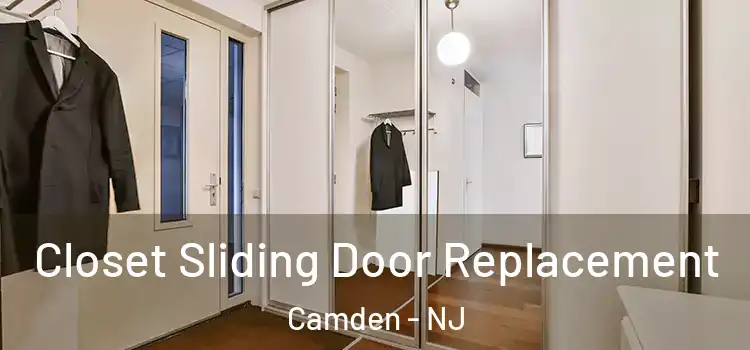  Closet Sliding Door Replacement Camden - NJ
