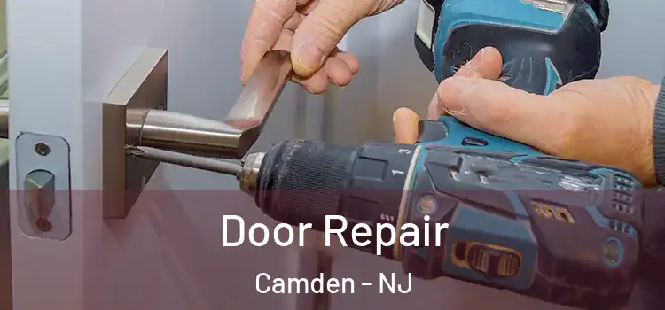 Door Repair Camden - NJ
