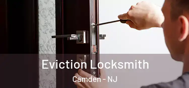 Eviction Locksmith Camden - NJ