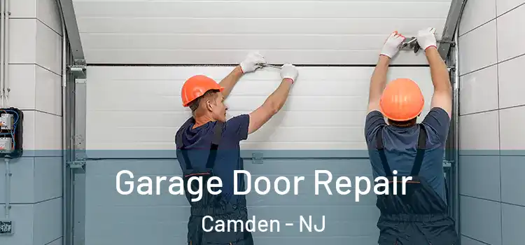  Garage Door Repair Camden - NJ