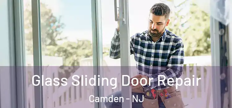 Glass Sliding Door Repair Camden - NJ