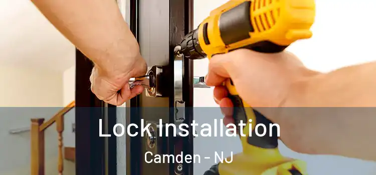  Lock Installation Camden - NJ