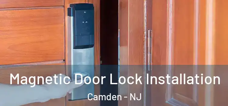 Magnetic Door Lock Installation Camden - NJ