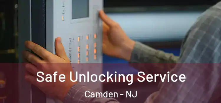  Safe Unlocking Service Camden - NJ