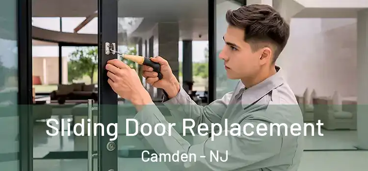  Sliding Door Replacement Camden - NJ