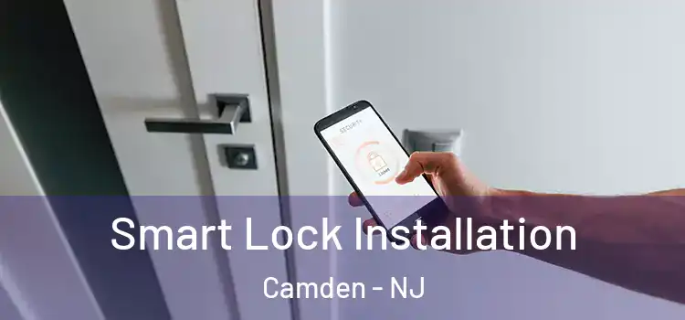  Smart Lock Installation Camden - NJ